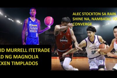 CONVERGE, RAIN OR SHINE TRADE TULOY NA | MAGNOLIA PINAKAWALAN NA SI DAVID MURRELL